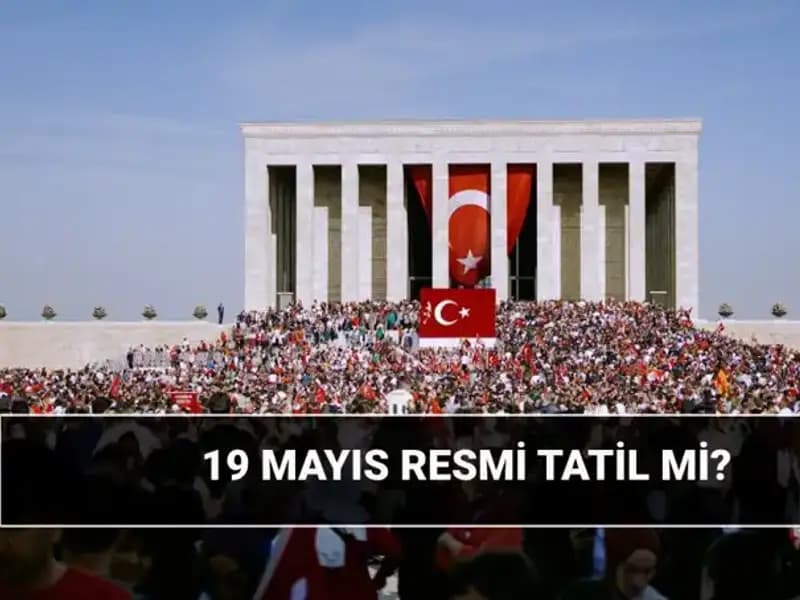 19 Mayıs Resmi Tatil Mi? Tarihi ve Anlamı Nedir?