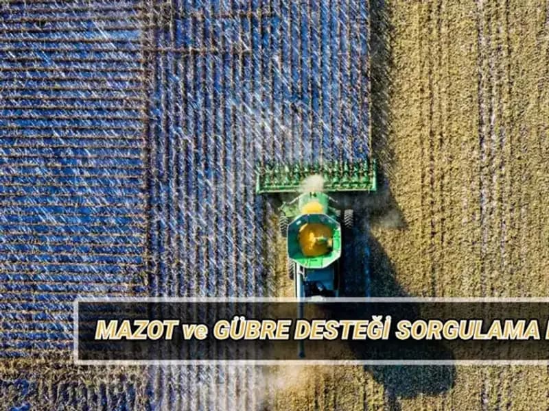 Nisan Ayı Mazot ve Gübre Desteği Ödemeleri: Çiftçilerin Beklentileri ve Sorgulama Rehberi