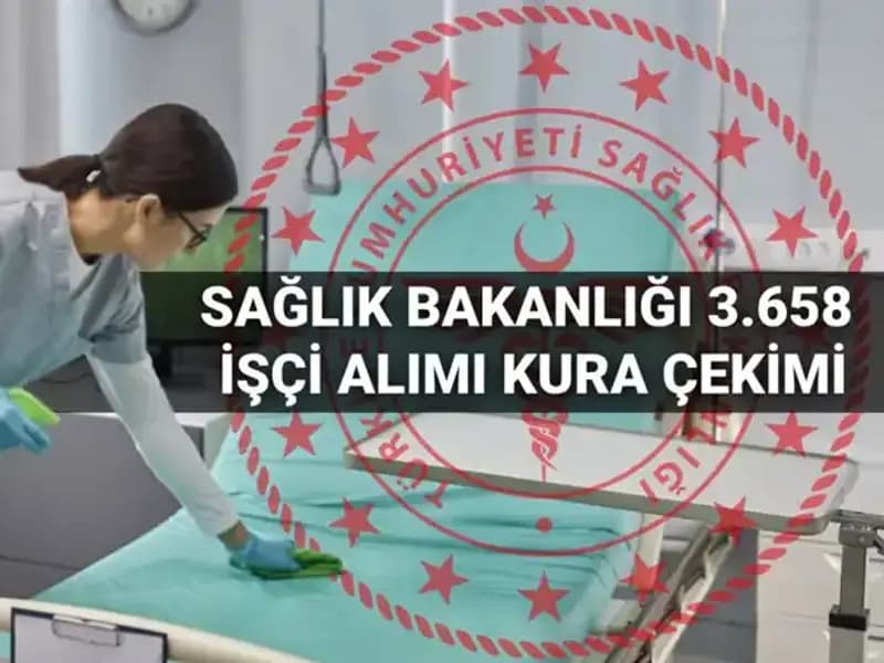 Sağlık Bakanlığı 2025 yılı işçi alımı kurası için detaylar açıklandı!