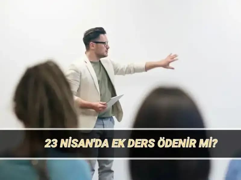 23 Nisan'da Ek Ders Ödenecek Mi? Öğretmenler Ne Kadar Kazanacak?