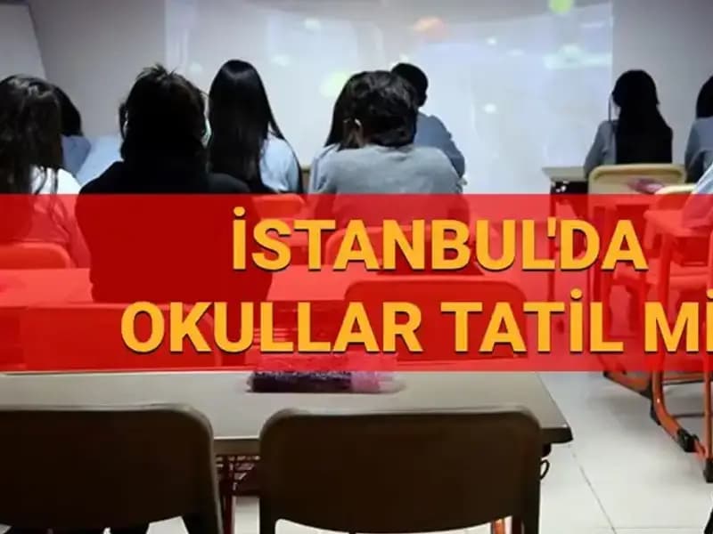 İstanbul'da 24-25 Nisan Okul Tatili Kararı Açıklandı!