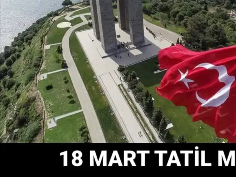 18 Mart Çanakkale Zaferi: Resmi Tatil mi? Okullar Bugün Açık mı?