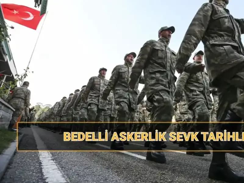 2025 Yılı İçin Bedelli Askerlik Sevk Tarihleri Neler?