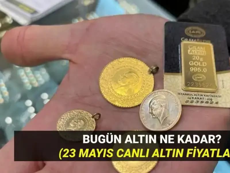 Altın Fiyatlarında Beklenmedik Değişimler Yaşanıyor: 23 Mayıs Güncel Durum!