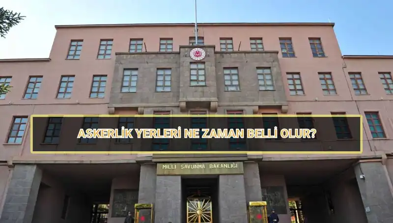 Mayıs 2025 Askerlik Yerleri Açıklandı: MSB Sınıflandırma Sonuçları Nerede?