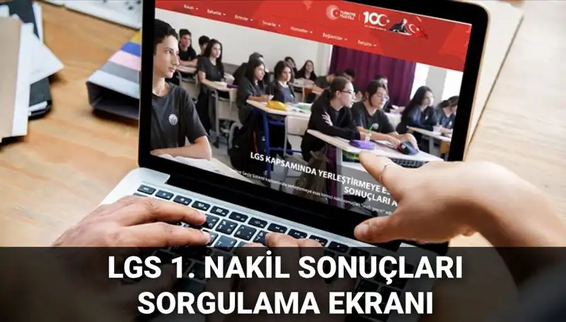 LGS Nakil Sonuçları Açıklandı: 1. Nakil ve 2. Nakil Başvuru Süreci Detayları