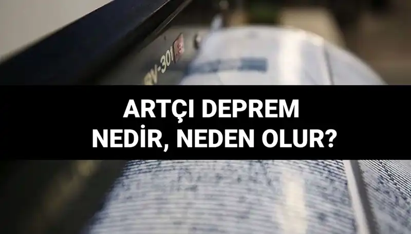 Artçı Depremler: Neden Olur, Ne Kadar Sürer?