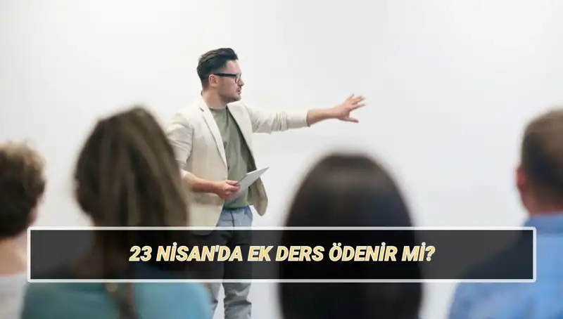 23 Nisan'da Ek Ders Ödenecek Mi? Öğretmenler Ne Kadar Kazanacak?