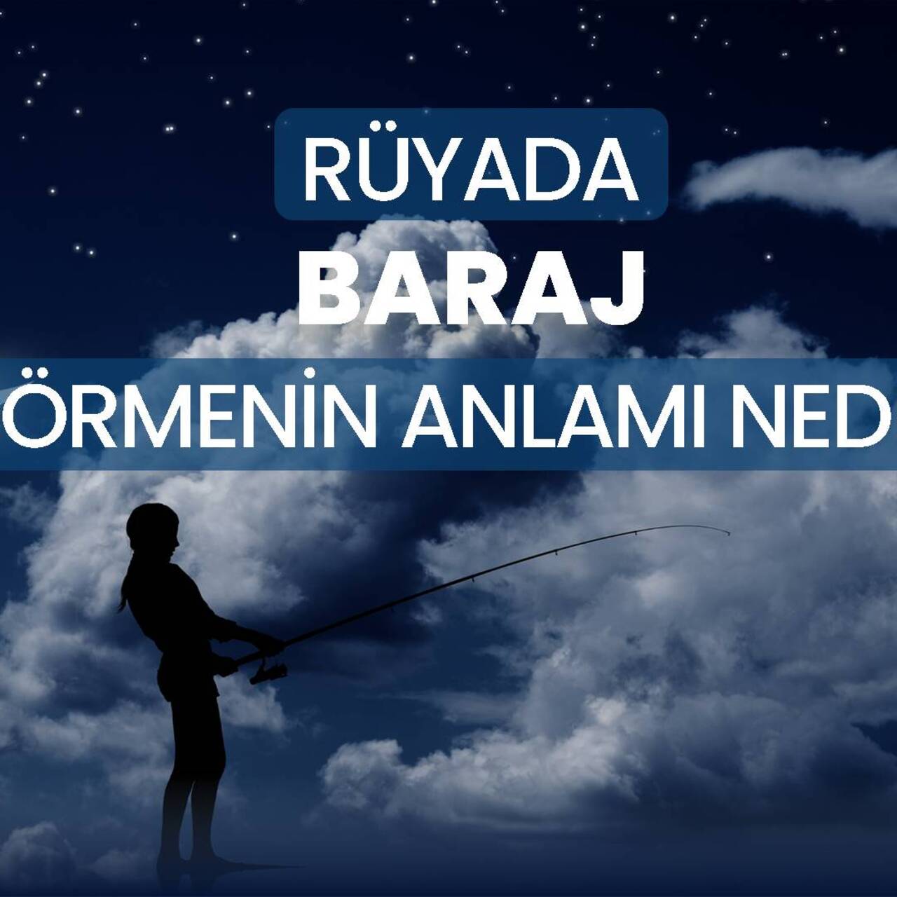 Rüyada Baraj Görmek Ne Anlama Gelir? İşte Detaylı Yorumlar